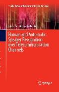 Human and Automatic Speaker Recognition over Telecommunication Channels