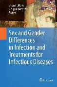 Sex and Gender Differences in Infection and Treatments for Infectious Diseases