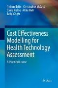 Cost Effectiveness Modelling for Health Technology Assessment