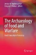 The Archaeology of Food and Warfare