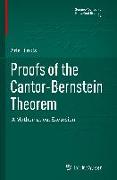 Proofs of the Cantor-Bernstein Theorem