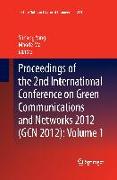 Proceedings of the 2nd International Conference on Green Communications and Networks 2012 (GCN 2012): Volume 1