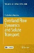 Overland Flow Dynamics and Solute Transport