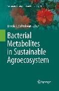 Bacterial Metabolites in Sustainable Agroecosystem