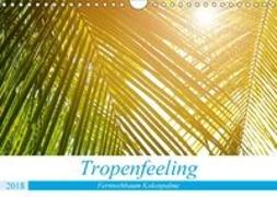 Tropenfeeling - Fernwehbaum Kokospalme (Wandkalender 2018 DIN A4 quer)