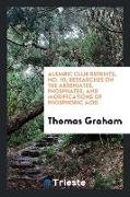 Alembic Club Reprints, No. 10, Researches on the Arseniates, Phosphates, and Modifications of Phosphoric Acid