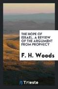 The Hope of Israel, a review of the argument from prophecy