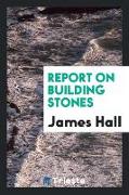 Report on Building Stones