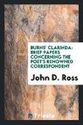 Burns' Clarinda: Brief Papers Concerning the Poet's Renowned Correspondent