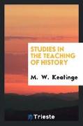 Studies in the teaching of history