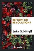 Reform or revolution?
