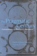 The Pragmatic Century: Conversations with Richard J. Bernstein