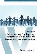 Systemisches Denken und Handeln in der Psychiatrie
