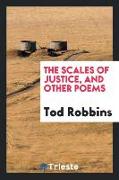 The Scales of Justice, and Other Poems