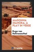 Madonna Dianora, A Play in Verse