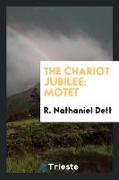The Chariot Jubilee: Motet for Tenor Solo and Chorus of Mixed Voices [with
