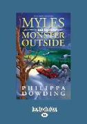 Myles and the Monster Outside: Weird Stories Gone Wrong (Large Print 16pt)