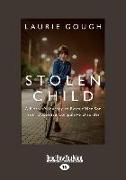Stolen Child: A Mother's Journey to Rescue Her Son from Obsessive Compulsive Disorder (Large Print 16pt)