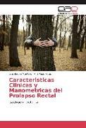 Caracteristicas Clinicas y Manometricas del Prolapso Rectal