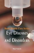 Basic Health Care Series - Eye Diseases and Disorders