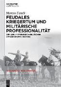 Feudales Kriegertum und militärische Professionalität