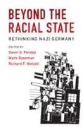 Beyond the Racial State: Rethinking Nazi Germany