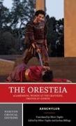 The Oresteia: A Norton Critical Edition