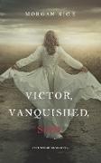 Victor, Vanquished, Son (Of Crowns and Glory-Book 8)