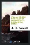 William Denton, the Geologist and Radical: A Biographical Sketch