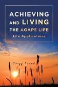 Achieving and Living the Agape Life