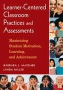 Learner-Centered Classroom Practices and Assessments