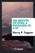 The Growth of Cities: A Discourse, Pp. 3-45