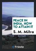 Peace in India, How to Attain It