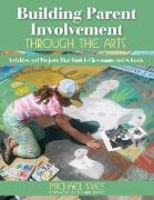 Building Parent Involvement Through the Arts