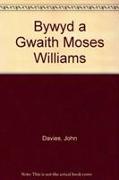 Bywyd a Gwaith Moses Williams