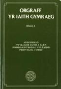 Orgraff yr Iaith Gymraeg: Adroddiad Rhan 1