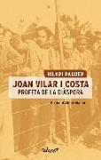 Joan Vilar i Costa. Profeta de la diàspora
