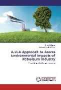 A LCA Approach to Assess Environmental Impacts of Petroleum Industry