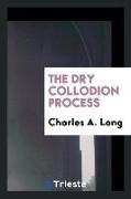 The Dry Collodion Process