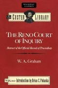 The Reno Court of Inquiry: Abstract of the Official Record of Proceedings