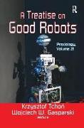 A Treatise on Good Robots