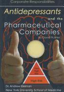 Antidepressants and the Pharmaceutical Companies: Corporate Responsibilities