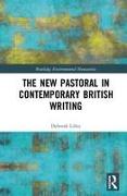 The New Pastoral in Contemporary British Writing