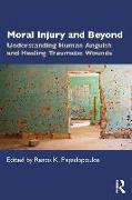 Moral Injury and Beyond