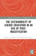 The Sustainability of Higher Education in an Era of Post-Massification