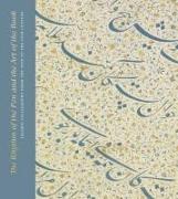 The Rhythm of the Pen and the Art of the Book: Islamic Calligraphy from the 13th to the 19th Century