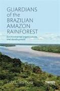 Guardians of the Brazilian Amazon Rainforest