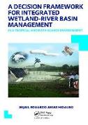 A Decision Framework for Integrated Wetland-River Basin Management in a Tropical and Data Scarce Environment