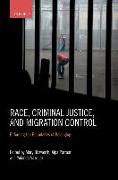 Race, Criminal Justice, and Migration Control 