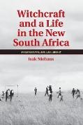 Witchcraft and a Life in the New South Africa